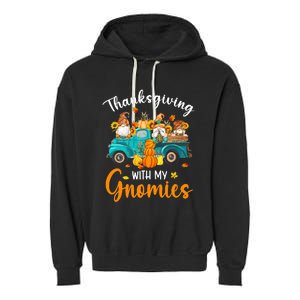 Thanksgiving With My Gnomies Funny Season Gnomes Lover Garment-Dyed Fleece Hoodie