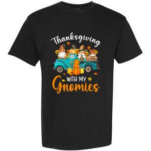 Thanksgiving With My Gnomies Funny Season Gnomes Lover Garment-Dyed Heavyweight T-Shirt