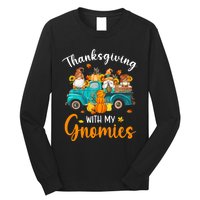 Thanksgiving With My Gnomies Funny Season Gnomes Lover Long Sleeve Shirt