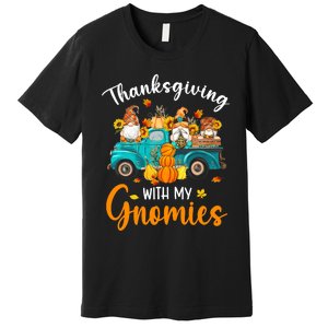 Thanksgiving With My Gnomies Funny Season Gnomes Lover Premium T-Shirt