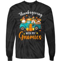 Thanksgiving With My Gnomies Funny Season Gnomes Lover Tie-Dye Long Sleeve Shirt