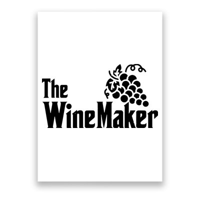 The Wine Maker Vinyard Winery Wine Making Grapes Winemaker Poster