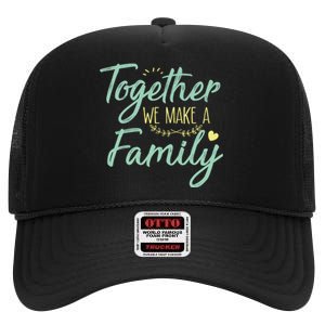 together we make a family family team reunion group High Crown Mesh Back Trucker Hat