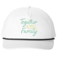 together we make a family family team reunion group Snapback Five-Panel Rope Hat