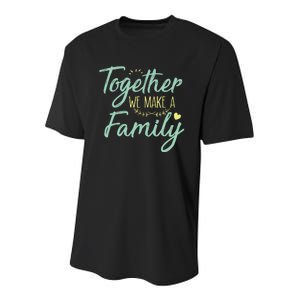 together we make a family family team reunion group Youth Performance Sprint T-Shirt