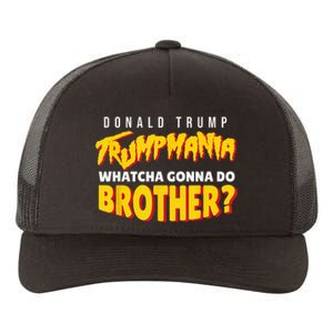 Trump Wrestling Meme Fake News Trumpamania Whatcha Gonna Do Brother Yupoong Adult 5-Panel Trucker Hat