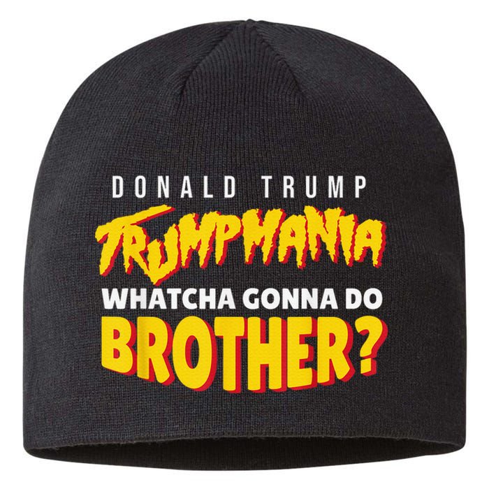 Trump Wrestling Meme Fake News Trumpamania Whatcha Gonna Do Brother Sustainable Beanie