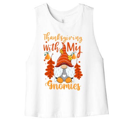 Thanksgiving With My Gnomies Thanksgiving Meaningful Gift Women's Racerback Cropped Tank