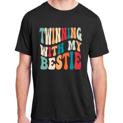 Twinning With My Bestie Twin Day Best Friend Spirit Week Adult ChromaSoft Performance T-Shirt