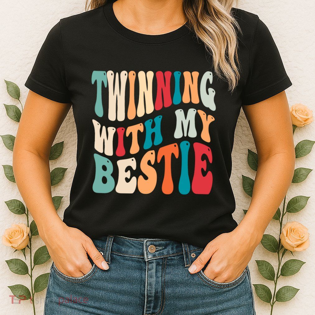 Twinning With My Bestie Twin Day Best Friend Spirit Week Womens T-Shirt