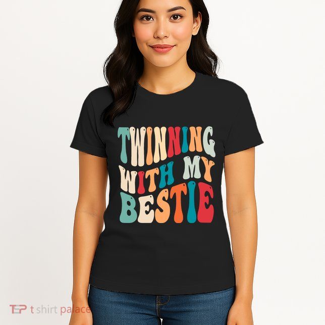 Twinning With My Bestie Twin Day Best Friend Spirit Week Womens T-Shirt