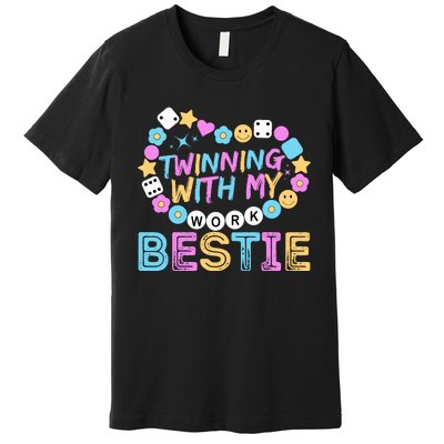 Twinning With My Work Bestie Spirit Week Best Friend Twin Premium T-Shirt