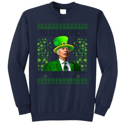 Two Words Merry 4th Of Thanksgiving Funny Biden St Patricks Day Gift Tall Sweatshirt