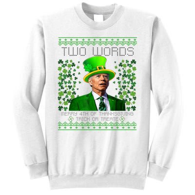 Two Words Merry 4th Of Thanksgiving Funny Biden St Patricks Day Gift Sweatshirt