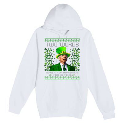 Two Words Merry 4th Of Thanksgiving Funny Biden St Patricks Day Gift Premium Pullover Hoodie