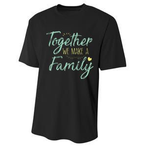 Together We Make A Family Family Team Reunion Group Performance Sprint T-Shirt