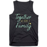 Together We Make A Family Family Team Reunion Group Tank Top