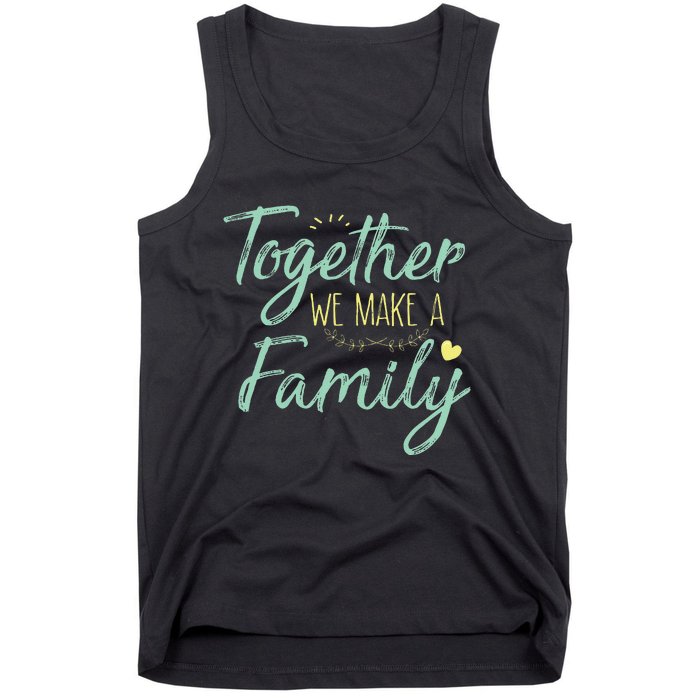 Together We Make A Family Family Team Reunion Group Tank Top