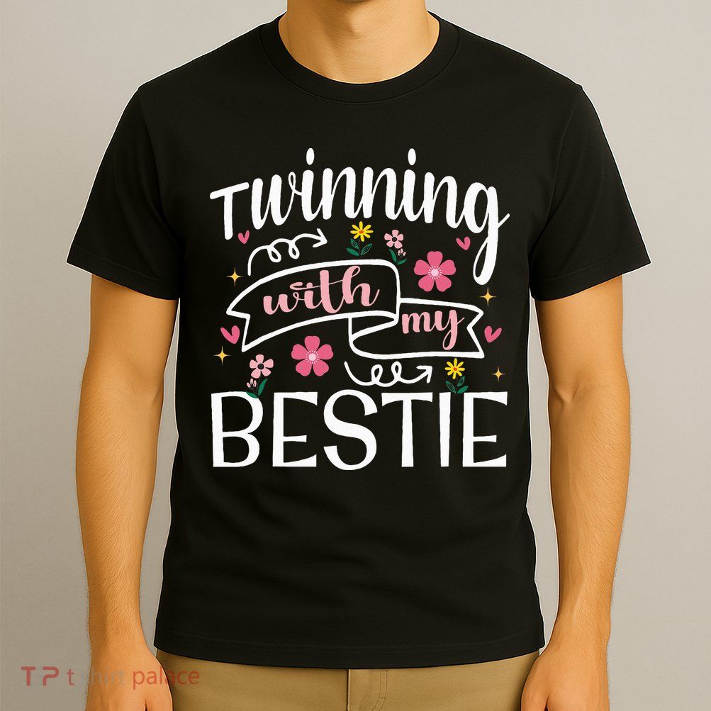 Twinning With My Bestie Girl Twin Day Best Friend BFF Cute T-Shirt