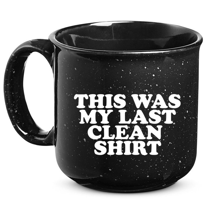 This Was My Last Clean 15oz Campfire Ceramic Mug