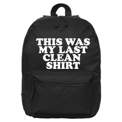 This Was My Last Clean 16 in Basic Backpack
