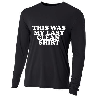 This Was My Last Clean Cooling Performance Long Sleeve Crew