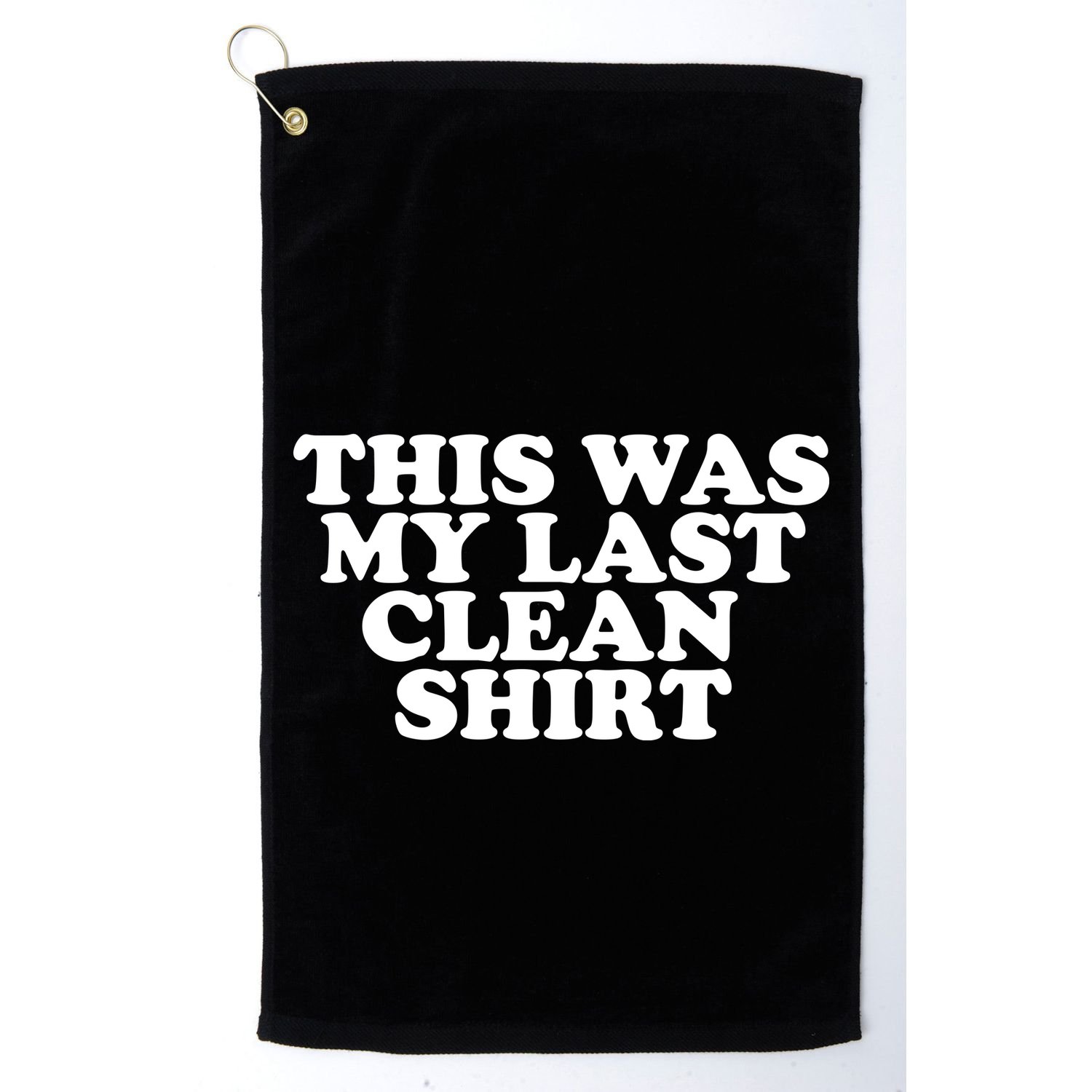 This Was My Last Clean Golf Towel