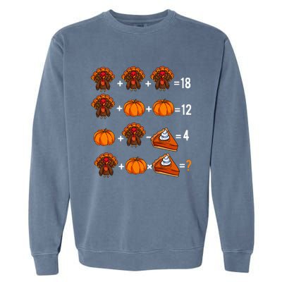 Thanksgiving Weekend Math Teacher Humor Order Of Operations Garment-Dyed Sweatshirt