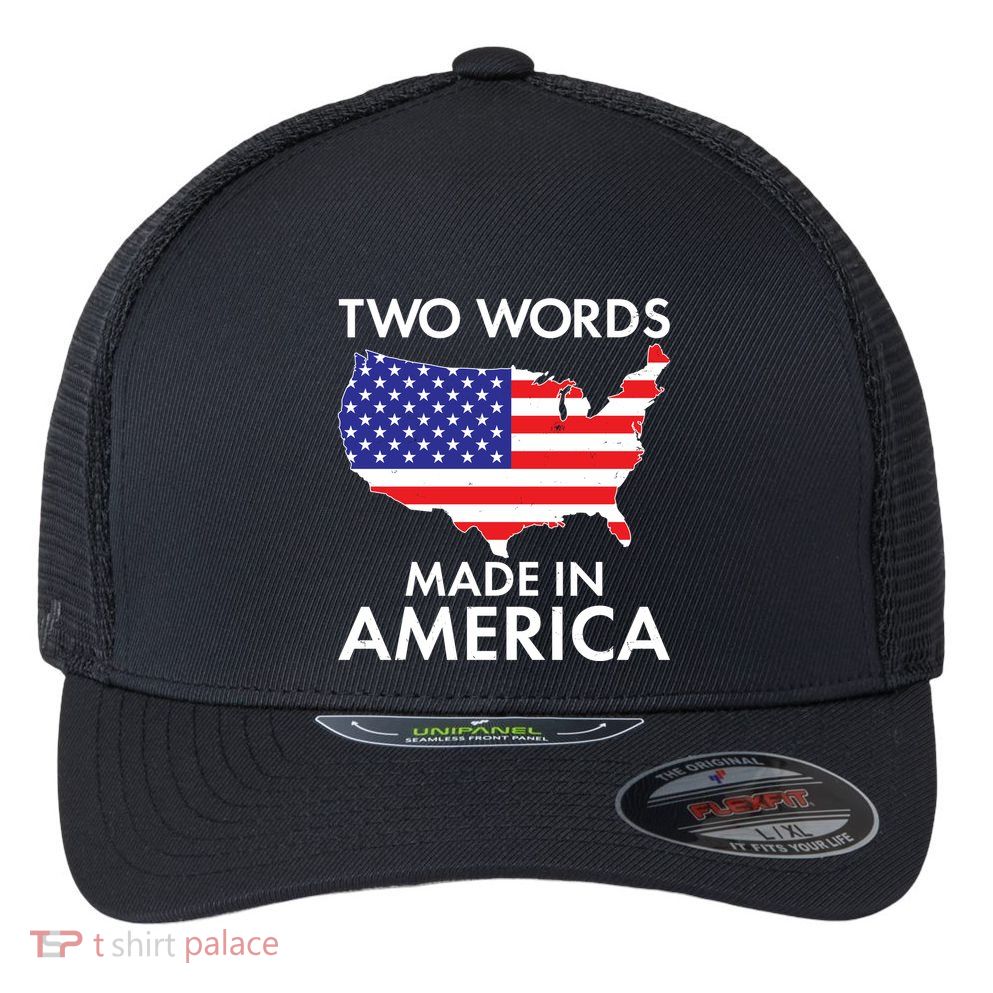 Two Words Made In America Flexfit Unipanel Trucker Cap