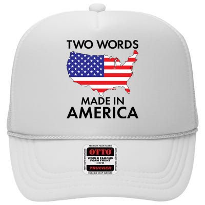 Two Words Made In America High Crown Mesh Back Trucker Hat