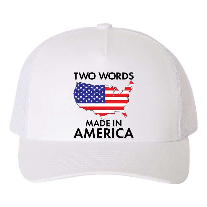 Two Words Made In America Yupoong Adult 5-Panel Trucker Hat