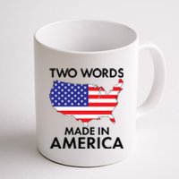 Two Words Made In America Coffee Mug