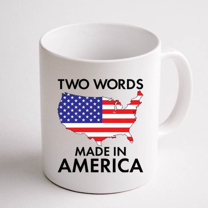 Two Words Made In America Coffee Mug