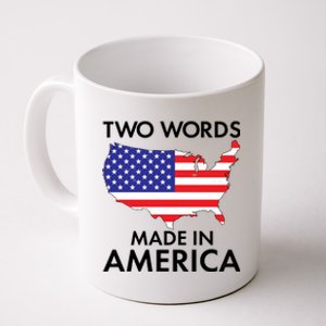 Two Words Made In America Coffee Mug