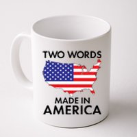 Two Words Made In America Coffee Mug