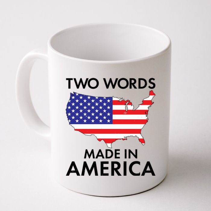 Two Words Made In America Coffee Mug