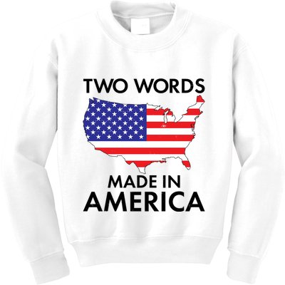 Two Words Made In America Kids Sweatshirt