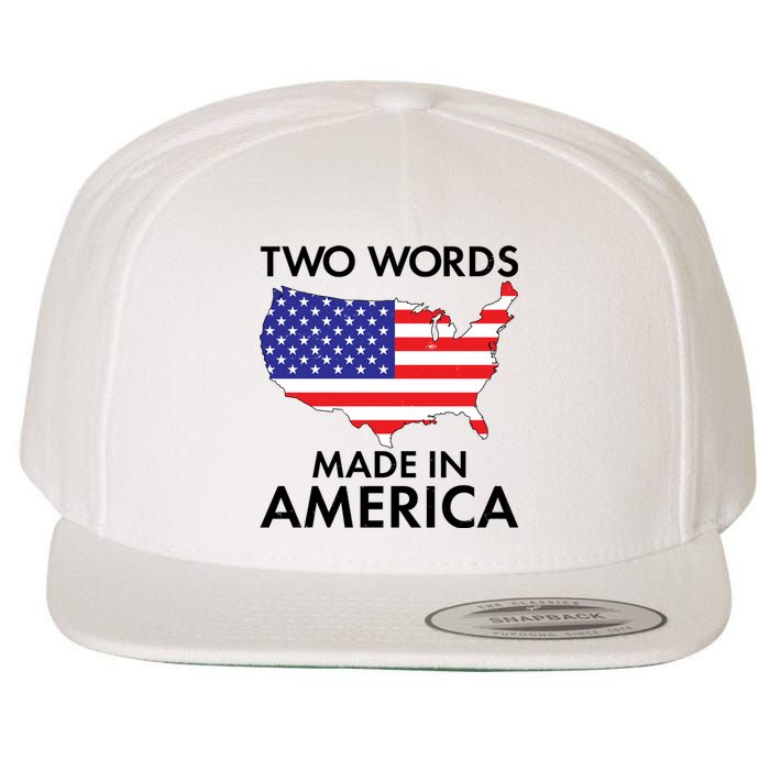 Two Words Made In America Wool Snapback Cap