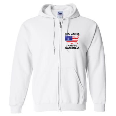 Two Words Made In America Full Zip Hoodie