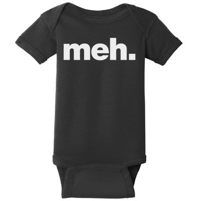The Word Meh A Deadpan Design That Says Meh Baby Bodysuit