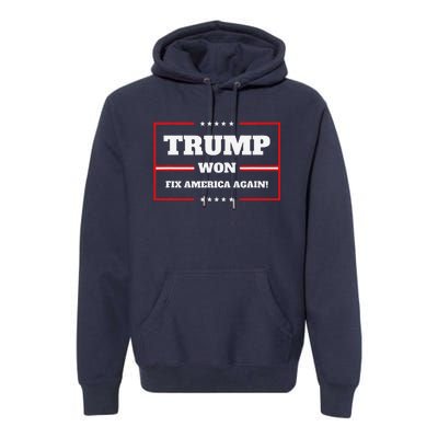 Trump Won Maga Sequel Trump Winner 2024 Fix America Again Premium Hoodie