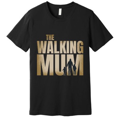 The Walking Mum Premium T-Shirt