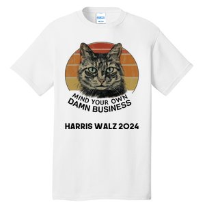 Tim Walz Mind Your Own Damn Business Cats For Kamala Tall T-Shirt