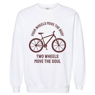 Two Wheels Move The Soul Garment-Dyed Sweatshirt