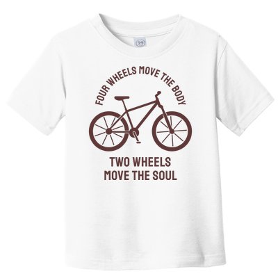 Two Wheels Move The Soul Toddler T-Shirt