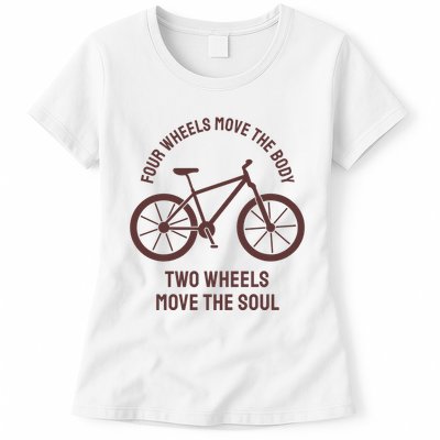 Two Wheels Move The Soul Womens T-Shirt