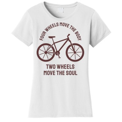 Two Wheels Move The Soul Women's T-Shirt