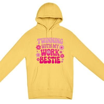 Twinning With My Work Bestie Friends Spirit Week Day Premium Pullover Hoodie