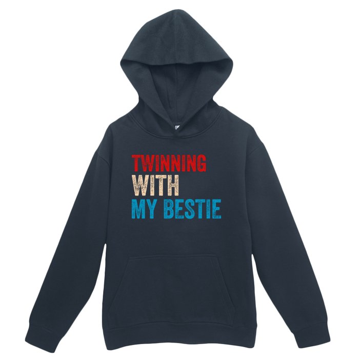 Twinning With My Bestie Spirit Week Best Friend Twin Day Urban Pullover Hoodie