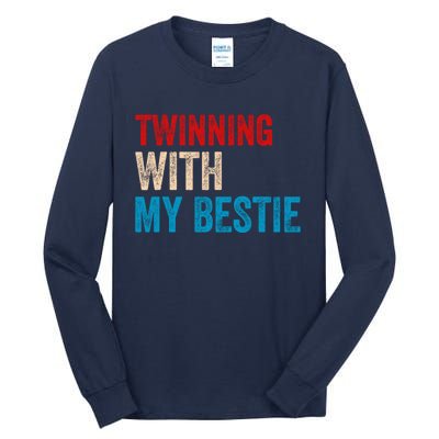 Twinning With My Bestie Spirit Week Best Friend Twin Day Tall Long Sleeve T-Shirt